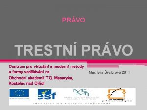 PRVO TRESTN PRVO Centrum pro virtuln a modern