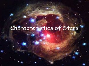 Characteristics of Stars Distances To The Stars are