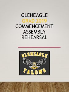 GLENEAGLE GRAD 2019 COMMENCEMENT ASSEMBLY REHEARSAL Grad 2019