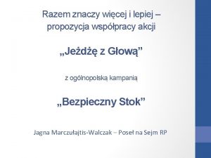 Razem znaczy wicej i lepiej propozycja wsppracy akcji