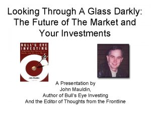 Looking Through A Glass Darkly The Future of