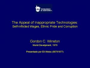 The Appeal of Inappropriate Technologies SelfInflicted Wages Ethnic