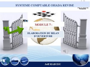 SYSTEME COMPTABLE OHADA REVISE Copyright MABUDU MODULE 7