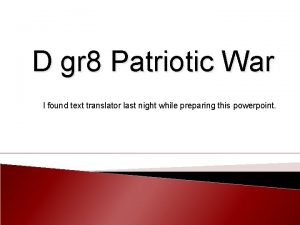 D gr 8 Patriotic War I found text