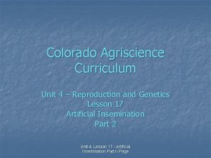 Colorado Agriscience Curriculum Unit 4 Reproduction and Genetics