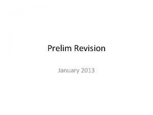 Prelim Revision January 2013 1 Read all of