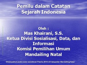 Pemilu dalam Catatan Sejarah Indonesia Oleh Mas Khairani
