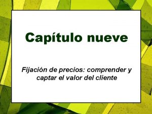 Captulo nueve Fijacin de precios comprender y captar