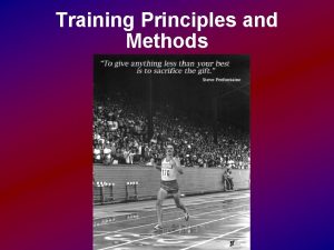 Training Principles and Methods What is training Training