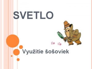 SVETLO Vyuitie ooviek OPTICK PRSTROJE LUPA MIKROSKO P