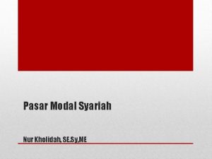 Pasar Modal Syariah Nur Kholidah SE Sy ME