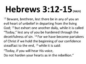 Hebrews 3 12 15 12 Beware NKJV brethren