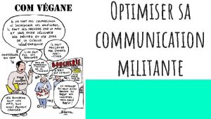 Optimiser sa communication militante Lorsque vous voyez ce