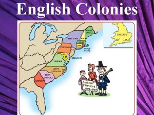 English Colonies Roman Catholic Church Baptists Episcopalians Protestants