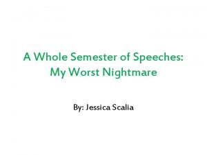 A Whole Semester of Speeches My Worst Nightmare