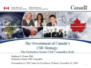 The Government of Canadas CSR Strategy The Extractive