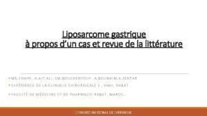 Liposarcome gastrique propos dun cas et revue de