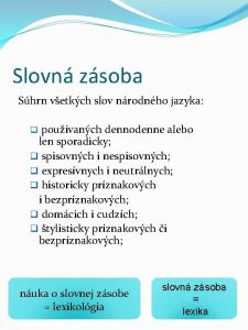 Slovn zsoba Shrn vetkch slov nrodnho jazyka pouvanch