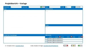 Projektbericht Vorlage Projektname Projektleiter Autor Status Nchste Schritte