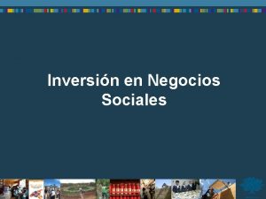 Inversin en Negocios Sociales por qu surgen los