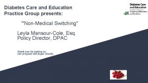 Diabetes Care and Education Practice Group presents NonMedical