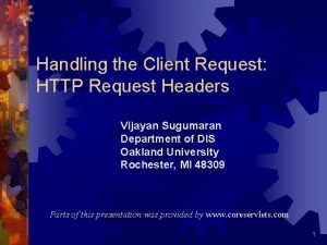 Handling the Client Request HTTP Request Headers Vijayan