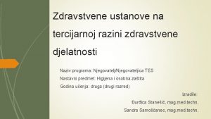 Zdravstvene ustanove na tercijarnoj razini zdravstvene djelatnosti Naziv