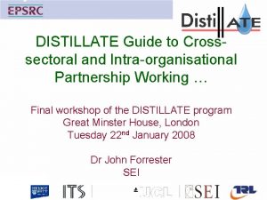 DISTILLATE Guide to Crosssectoral and Intraorganisational Partnership Working