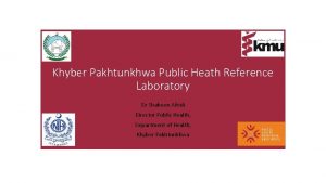 Khyber Pakhtunkhwa Public Heath Reference Laboratory Dr Shaheen
