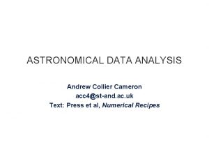 ASTRONOMICAL DATA ANALYSIS Andrew Collier Cameron acc 4stand