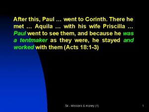 After this Paul went to Corinth There he