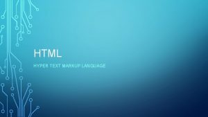 HTML HYPER TEXT MARKUP LANGUAGE INTRODUCTION Normal text