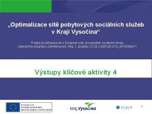 Optimalizace st pobytovch socilnch slueb v Kraji Vysoina