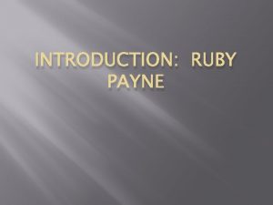 INTRODUCTION RUBY PAYNE General Characteristics Poverty is relative