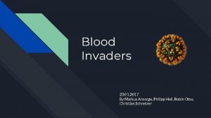Blood Invaders 23 01 2017 By Markus Ansorge