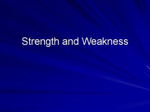 Strength and Weakness Introduction Gods people are repeatedly