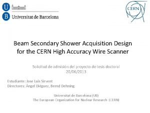 Beam Secondary Shower Acquisition Design for the CERN