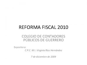 REFORMA FISCAL 2010 COLEGIO DE CONTADORES PBLICOS DE
