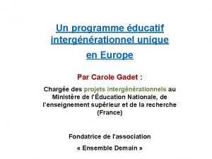 Un programme ducatif intergnrationnel unique en Europe Par