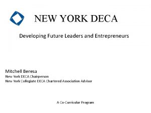 NEW YORK DECA Developing Future Leaders and Entrepreneurs