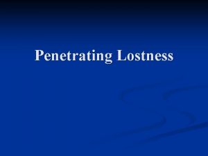 Penetrating Lostness Penetrating Lostness How Lost Is South