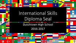 International Skills Diploma Seal Dutchtown High School 2016