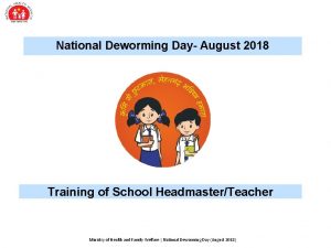 National Deworming Day August 2018 Training of School