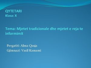 QYTETARI Klasa X Tema Mjetet tradicionale dhe mjetet