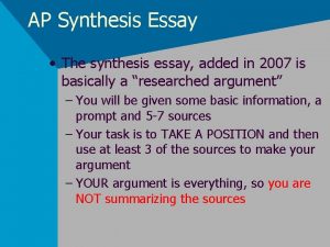 AP Synthesis Essay The synthesis essay added in