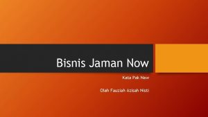 Bisnis Jaman Now Kata Pak Naw Oleh Fauziah