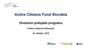 Active Citizens Fund Slovakia Otvracie podujatie programu Koice