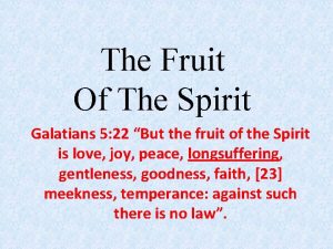 The Fruit Of The Spirit Galatians 5 22