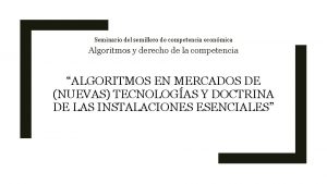 Seminario del semillero de competencia econmica Algoritmos y