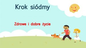 Krok sidmy Zdrowe i dobre ycie Co to